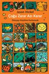 &Ccedil;oğu Zarar Azı Karar & D&uuml;nyayı K&uuml;&ccedil;&uuml;lme Kurtaracak