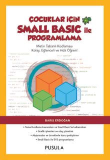 Çocuklar İçin Small Basic ile Programlama - Barış Erdoğan