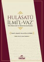 Hulasatü İlmi'l-Vaz & İslam Düşüncesinde Vaz' İlminin Kuramsal Boyutları