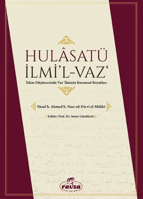 Hulasatü İlmi'l-Vaz & İslam Düşüncesinde Vaz' İlminin Kuramsal Boyutları