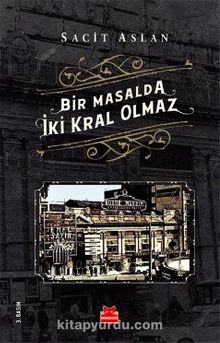 Bir Masalda İki Kral Olmaz - Sacit Aslan