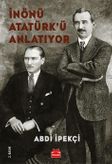 İnönü Atatürk'ü Anlatıyor 
