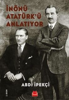 İnönü Atatürk'ü Anlatıyor 