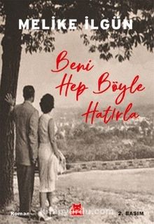 Beni Hep Böyle Hatırla - Melike İlgün