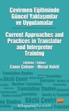 Çevirmen Eğitiminde Güncel Yaklaşımlar ve Uygulamalar & Current Approaches and Practices in Translator and Interpreter Training