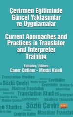 Çevirmen Eğitiminde Güncel Yaklaşımlar ve Uygulamalar & Current Approaches and Practices in Translator and Interpreter Training