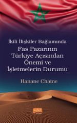 İkili İlişkiler Bağlamında Fas Pazarının Türkiye Açısından Önemi ve İşletmelerin Durumu