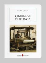Çıkrıklar Durunca (Cep Boy) (Tam Metin) 