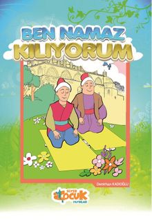 Ben Namaz Kılıyorum / İslam’ın Şarları 2