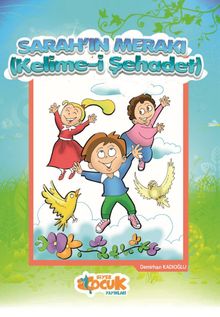 İslam’ın Şartları 1 / Sarah’ın Merakı (Kelime-i Şehadet)