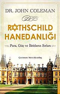 Rothschild Hanedanlığı & Para, Güç ve İktidarın Sırları
