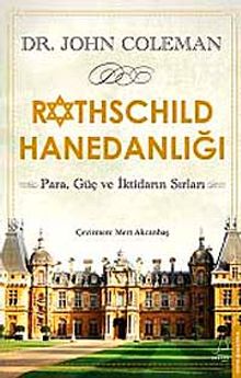 Rothschild Hanedanlığı & Para, Güç ve İktidarın Sırları