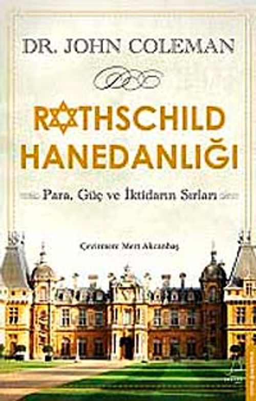 Rothschild Hanedanlığı & Para, Güç ve İktidarın Sırları