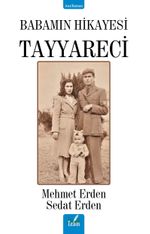 Tayyareci & Babamın Hikayesi