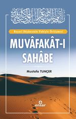 Muvafakat-ı Sahabe & Beşeri Düşüncenin Vahiyle Örtüşmesi    
