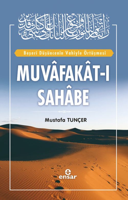 Muvafakat-ı Sahabe & Beşeri Düşüncenin Vahiyle Örtüşmesi    
