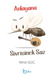 Anlayana Sivrisinek Saz - Nihat Güç