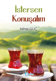 İstersen Konuşalım - Nihat Güç