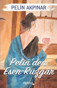 Pelin'den Esen Rüzgar