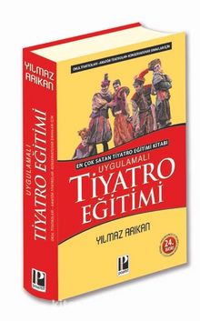 Uygulamalı Tiyatro Eğitimi - Yılmaz Arıkan