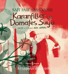 Karanfiller ve Domates Suyu (Ciltli) - Sait Faik Abasıyanık