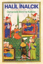 Osmanistik Bilimi'ne Katkılar / Seçme Eserleri - XVI