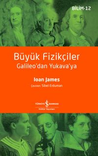 Büyük Fizikçiler & Galileo'dan Yukava'ya