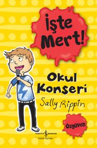 İşte Mert! / Okul Konseri - Özgüven