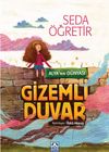Gizemli Duvar / Alya'nın D&uuml;nyası