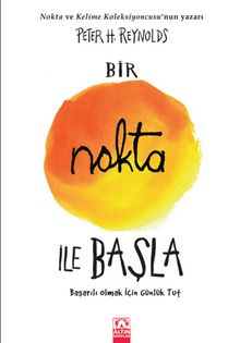 Bir Nokta ile Başla - Peter H. Reynolds