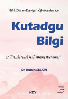 Kutadgu Bilgi & 15'li Eski Türk Dili Branş Denemesi - Kuban Seçkin