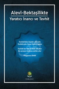 Alevî-Bektaşîlikte Yaratıcı İnancı ve Tevhit (Defter Hediyeli)