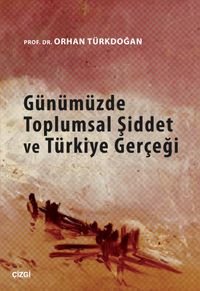 Günümüzde Toplumsal Şiddet ve Türkiye Gerçeği