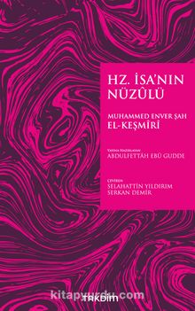 Hz. İsa’nın Nüzulü - Muhammed Enver Şah el-Keşmiri