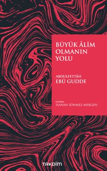 Büyük Âlim Olmanın Yolu