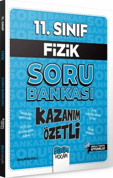 11. Sınıf Fizik Soru Bankası Kazanım Özetli