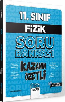 11. Sınıf Fizik Soru Bankası Kazanım Özetli - Barış Akıncıoğlu