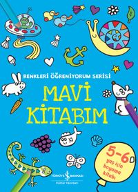 Mavi Kitabım / Renkleri Öğreniyorum Serisi