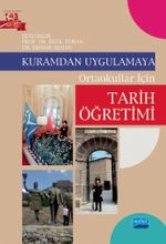 Kuramdan Uygulamaya Ortaokullar İçin Tarih Öğretimi