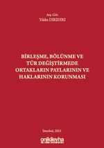 Birleşme, Bölünme ve Tür Değiştirmede Ortakların Paylarının ve Haklarının Korunması