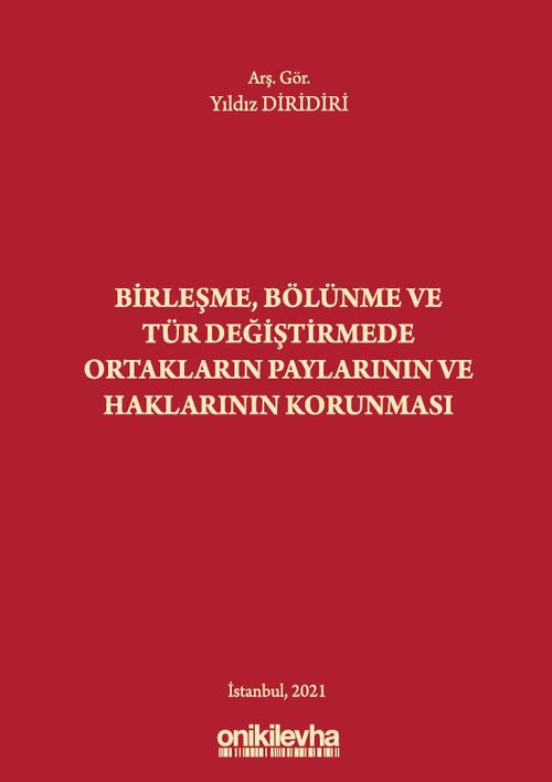 Birleşme, Bölünme ve Tür Değiştirmede Ortakların Paylarının ve Haklarının Korunması