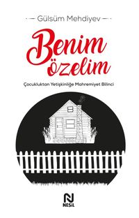 Benim Özelim & Çocukluktan Yetişkinliğe Mahremiyet Bilinci