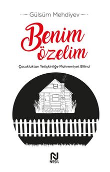 Benim Özelim & Çocukluktan Yetişkinliğe Mahremiyet Bilinci - Gülsüm Mehdiyev