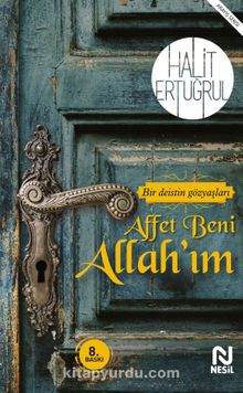 Affet Beni Allah’ım & Bir Deistin Gözyaşları - Halit Ertuğrul