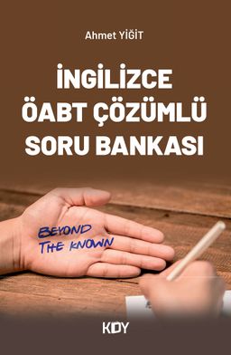 Beyond the Known İngilizce ÖABT Çözümlü Soru Bankası