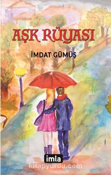 Aşk Rüyası - İmdat Gümüş