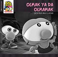 Sizinkiler - Olmak ya da Olmamak / Çizgi Film Hikaye Kitabı