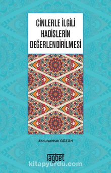 Cinlerle İlgili Hadislerin Değerlendirilmesi - Abdulvehhab Gözün