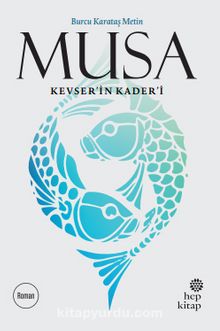 Musa & Kevser'in Kader'i - Burcu Karataş Metin