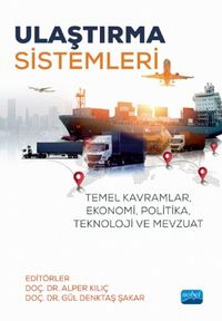 Ulaştırma Sistemleri & Temel Kavramlar, Ekonomi, Politika, Teknoloji ve Mevzuat